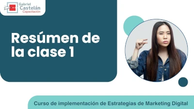 Resumen de la clase 1 - Implementacion de Estrategias de Marketing Digital